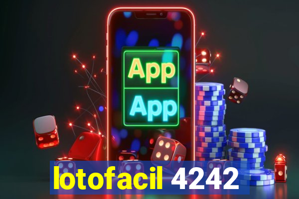 lotofacil 4242